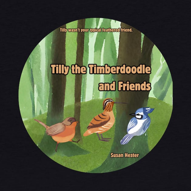 Childrens Book Tilly the Timberdoodle and Friends by Blessed Deco and Design